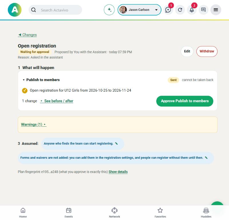 A change request made by the assistant: what will happen, the assumptions, and Approve or Withdraw