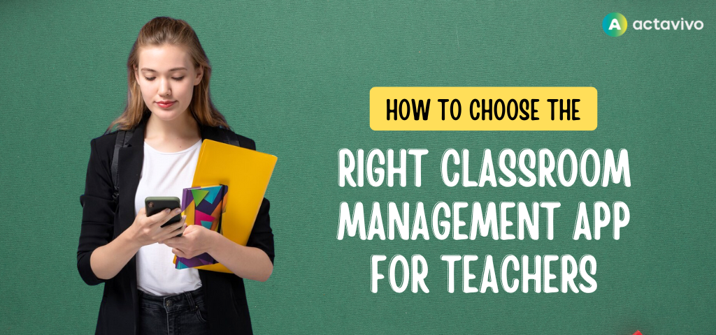 How to Choose the Right Classroom Management App for Teachers